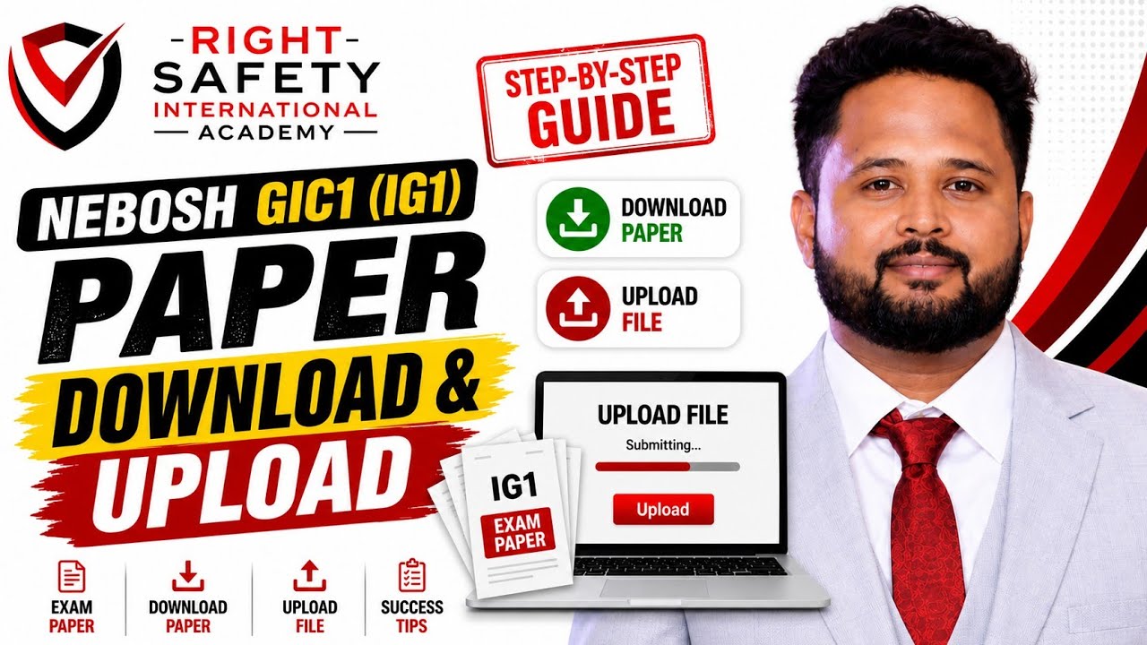 NEBOSH GIC1 (IG1) Paper Download & Upload Full Guide | Step-by-Step Process