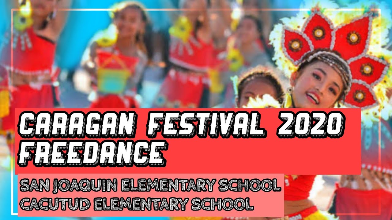 SAN JOAQUIN ELEMENTARY SCHOOL CACUTUD ELEMENTARY SCHOOL CARAGAN 2020 FREEDANCE