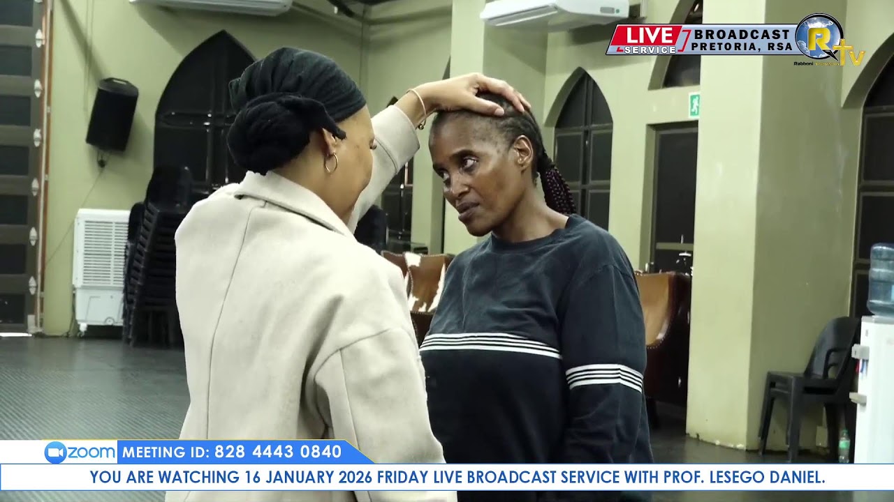 16 JANUARY 2026 FRIDAY LIVE BROADCAST SERVICE WITH PROF. LESEGO DANIEL PART 1