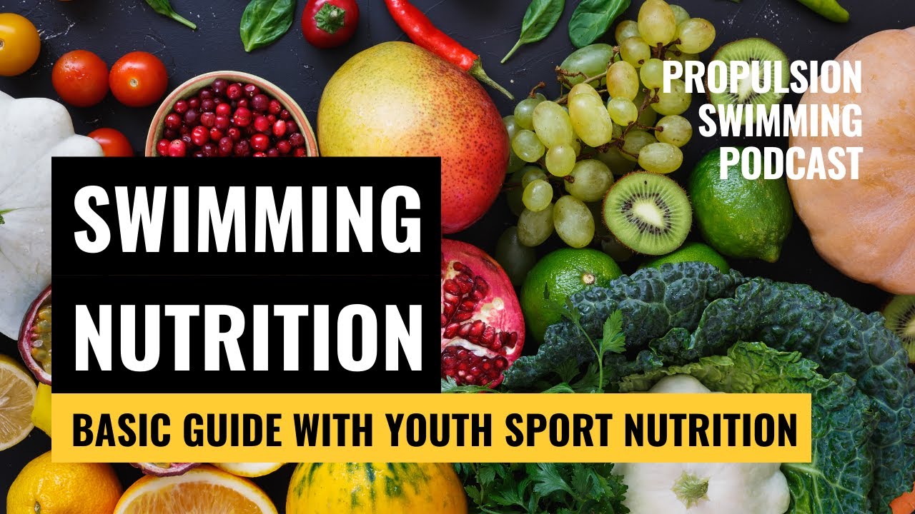 SWIMMING NUTRITION | Nutrition for Young Athletes with Youth Sport Nutrition