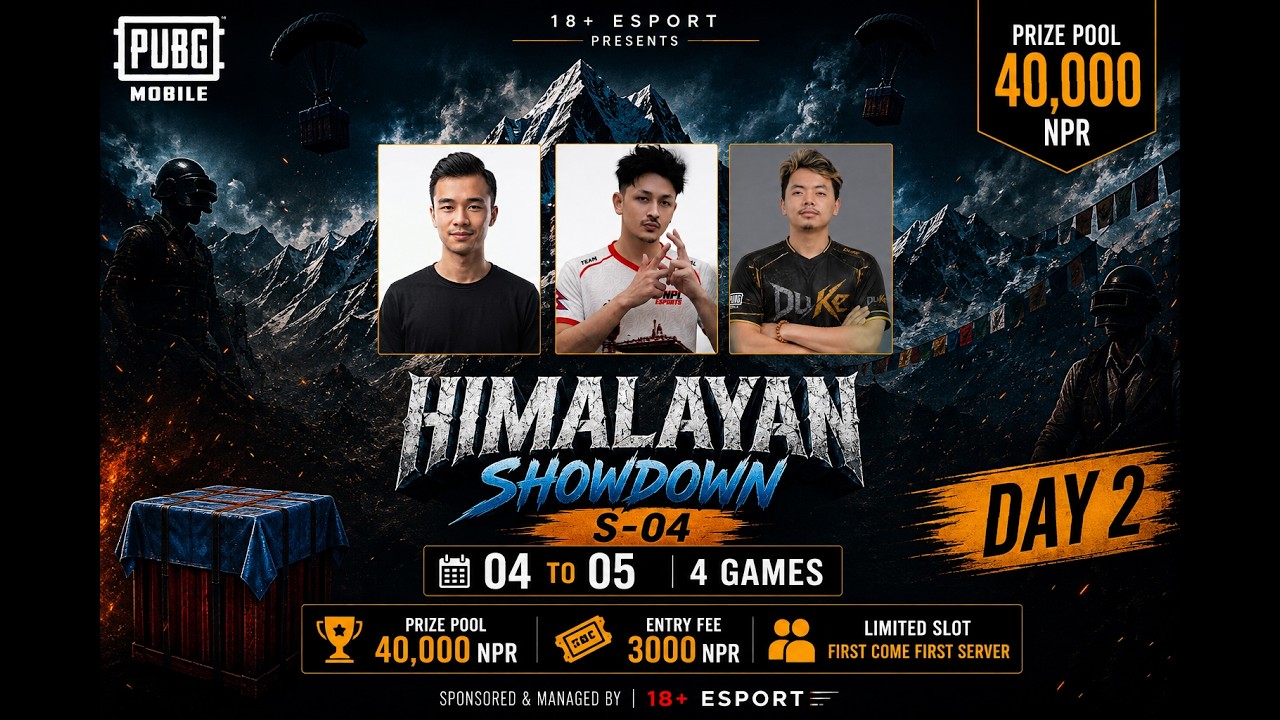 18+ ESPORTS PRESENT | THE NEPALI HIMALAYAN 40K PAID LEAGUE S-05 / DAY-02 | GHOP GHOP