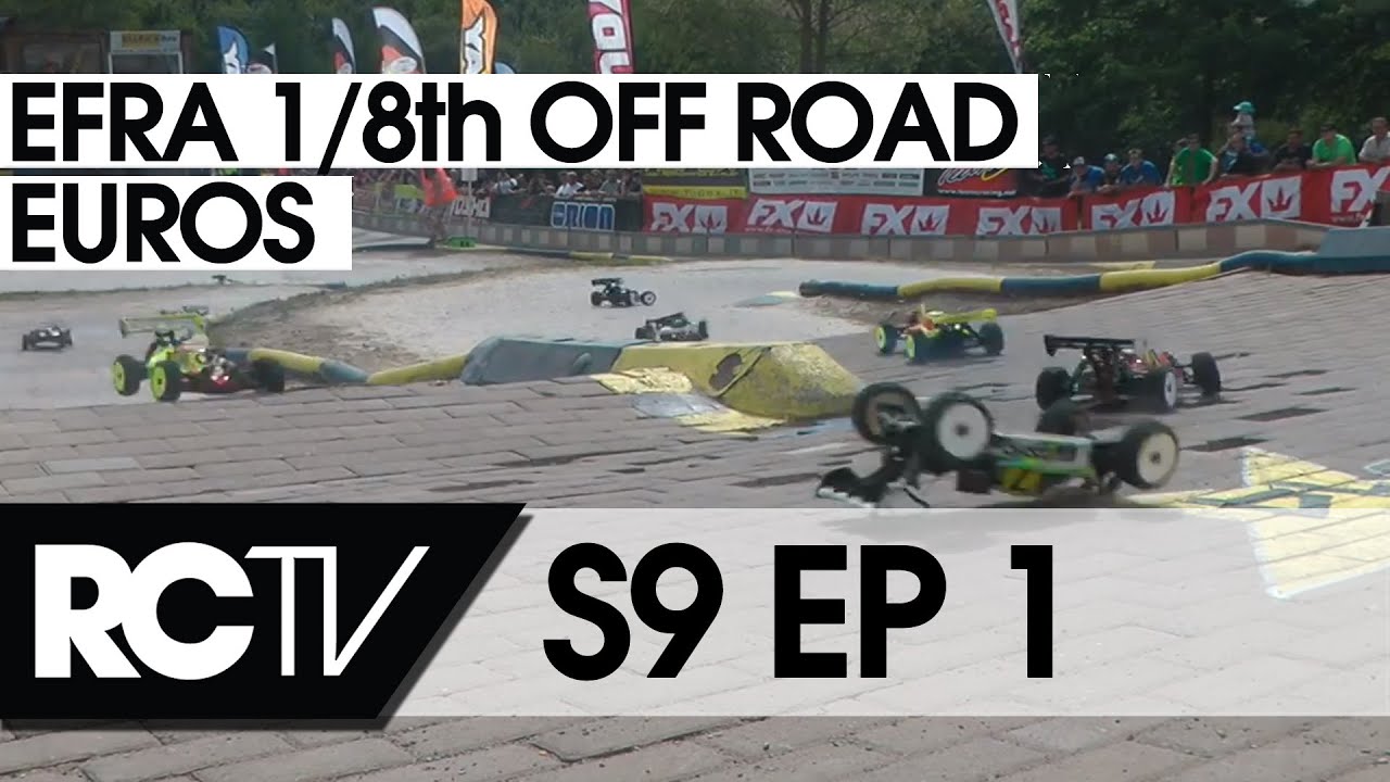 RC Racing TV S09 EP 1 - EFRA 1/8 Off Road Euros 2014
