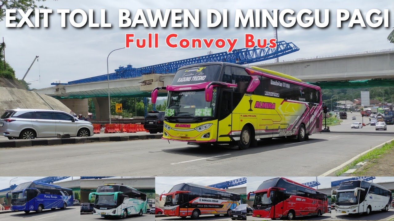 Full convoy !! Hunting Bus angkatan pagi di exit toll bawen pada hari minggu