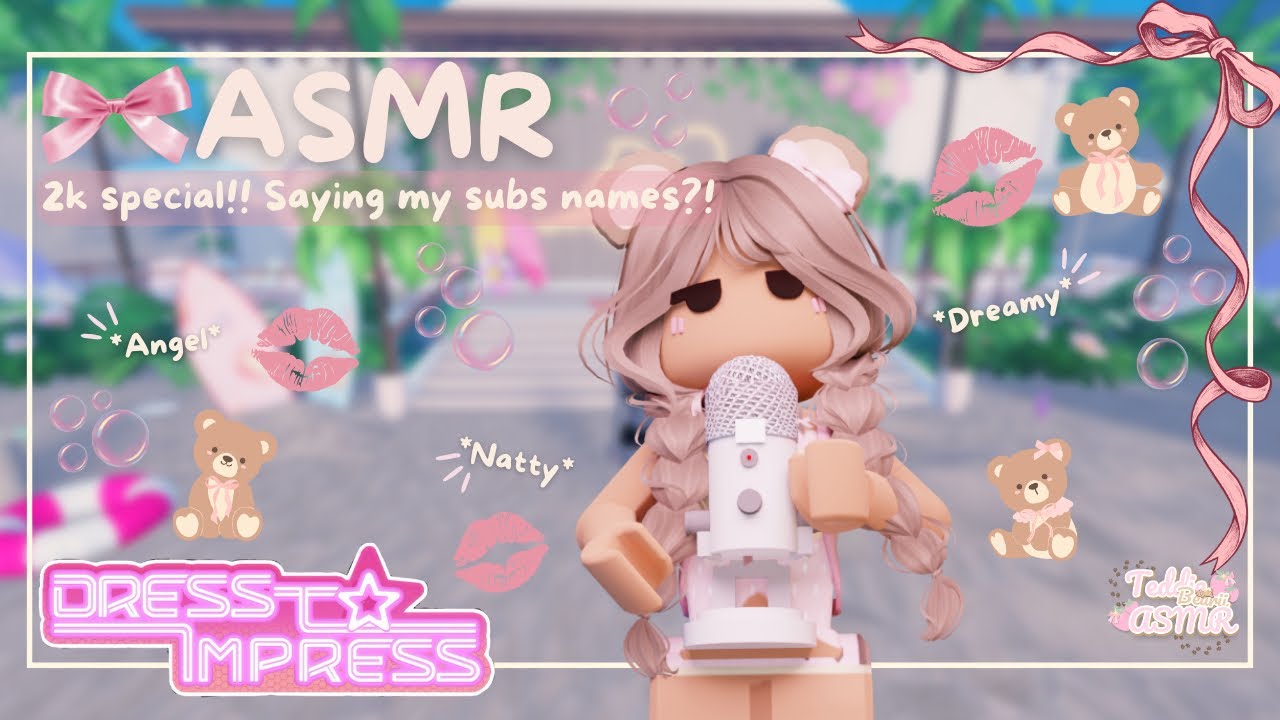 ʚ♡ɞ · ROBLOX ASMR · ʚ♡ɞ Saying my SUBSCRIBERS NAMES!? ⊹ 2k special!?! ⊹ Enjoy my luvs!!