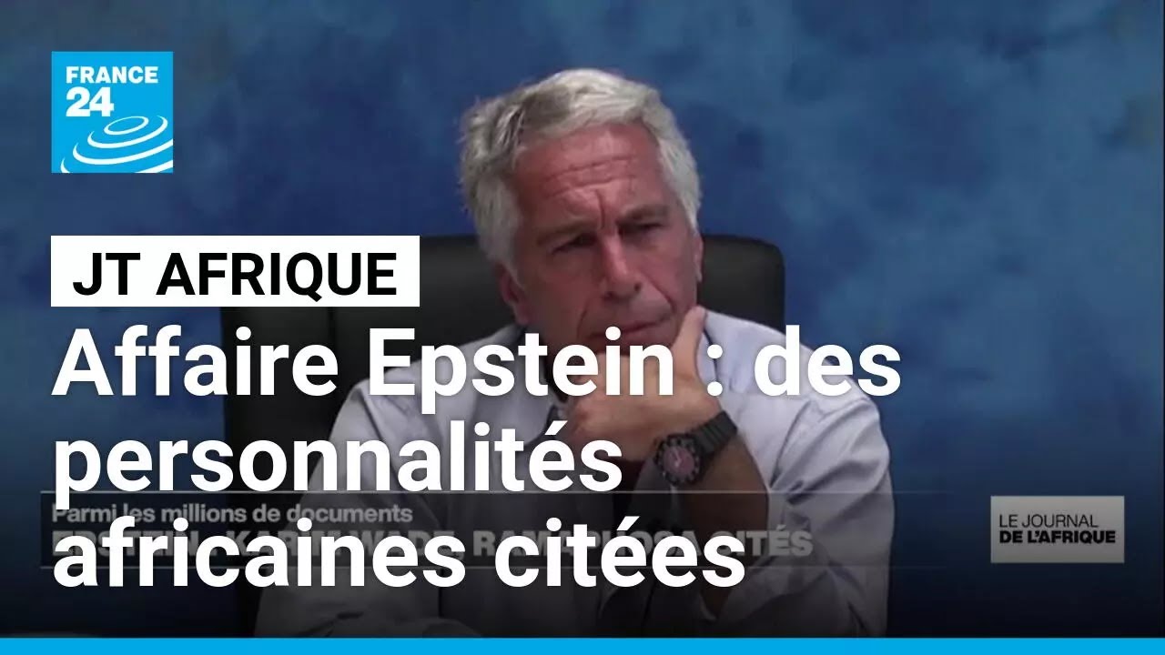 Affaire Epstein : des personnalités africaines citées dans les documents • FRANCE 24