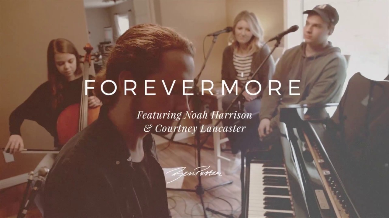 Forevermore by Ben Potter - Ft. Noah Harrison & Courtney Lancaster || RESIDE