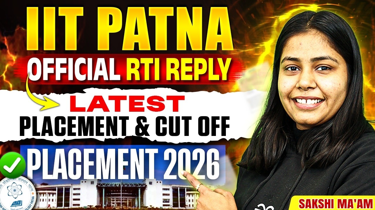 IIT Patna | Official RTI reply | Latest Placement and Cut Off | Placement 2026