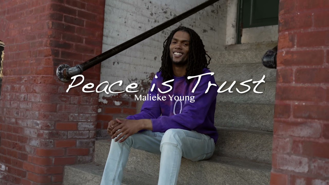 Malieke Young- Peace is Trust