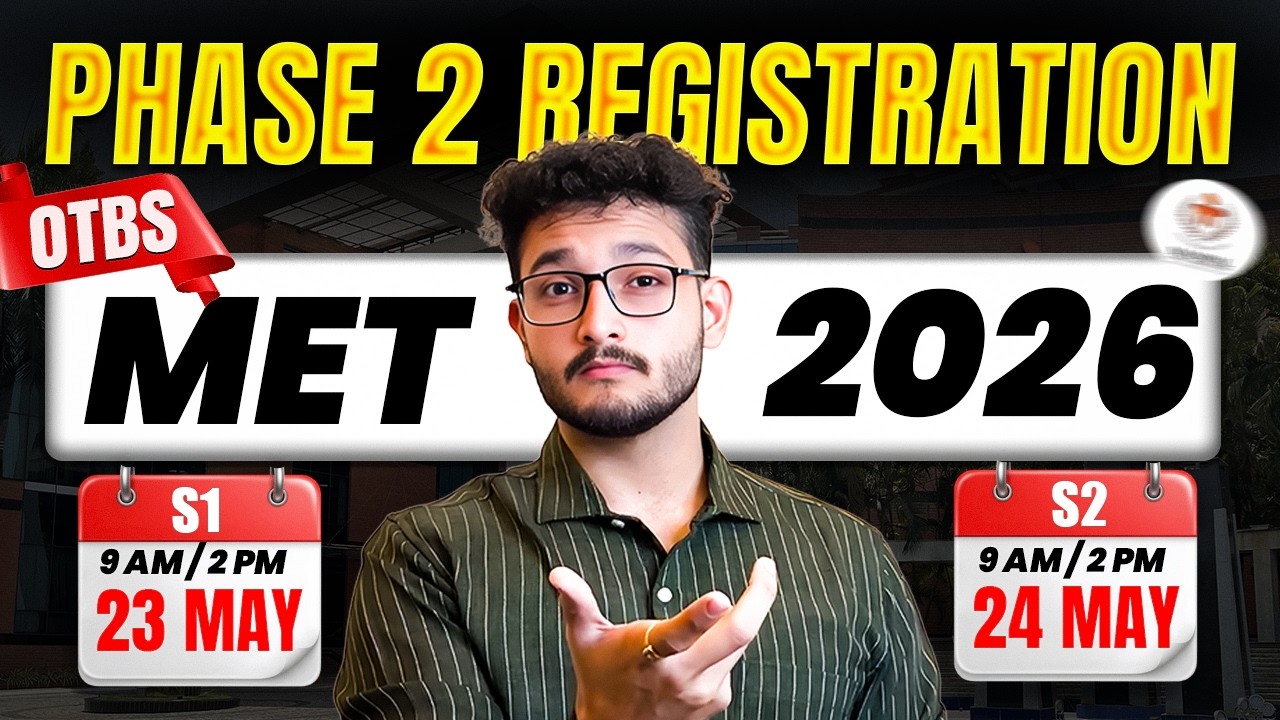 MET 2026: Phase 2 Registration Process | How & When to Register?