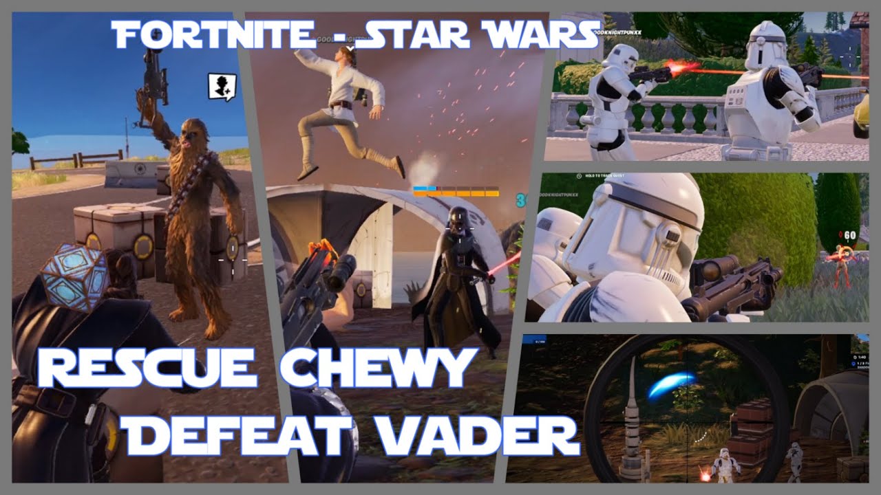 Fortnite Star Wars - Rescue Chewy, Defeat Vader and Chaos