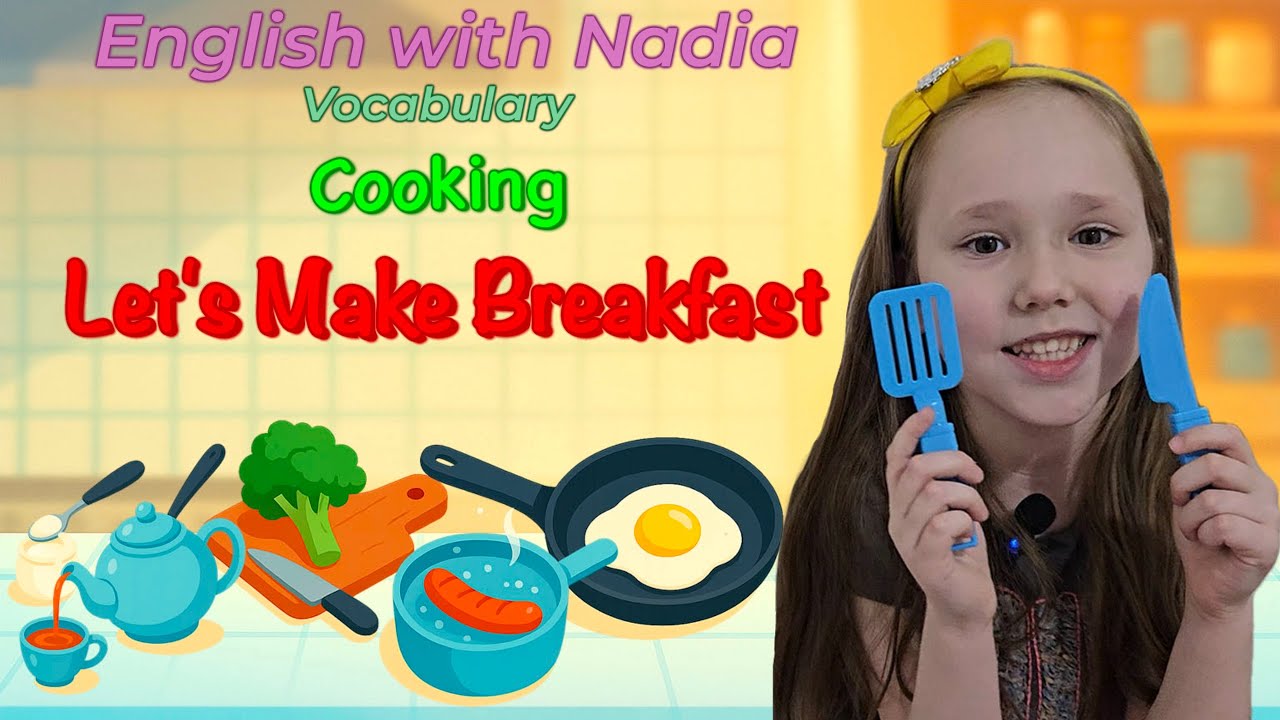 Let's Make Breakfast - Vocabulary Cooking