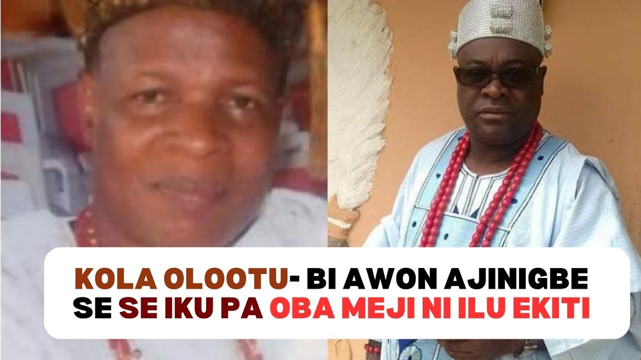 Kola Olootu: Bi awon ajinigbe se seku pa awon Oba Ekiti ati awon omo to ji gbe #trending