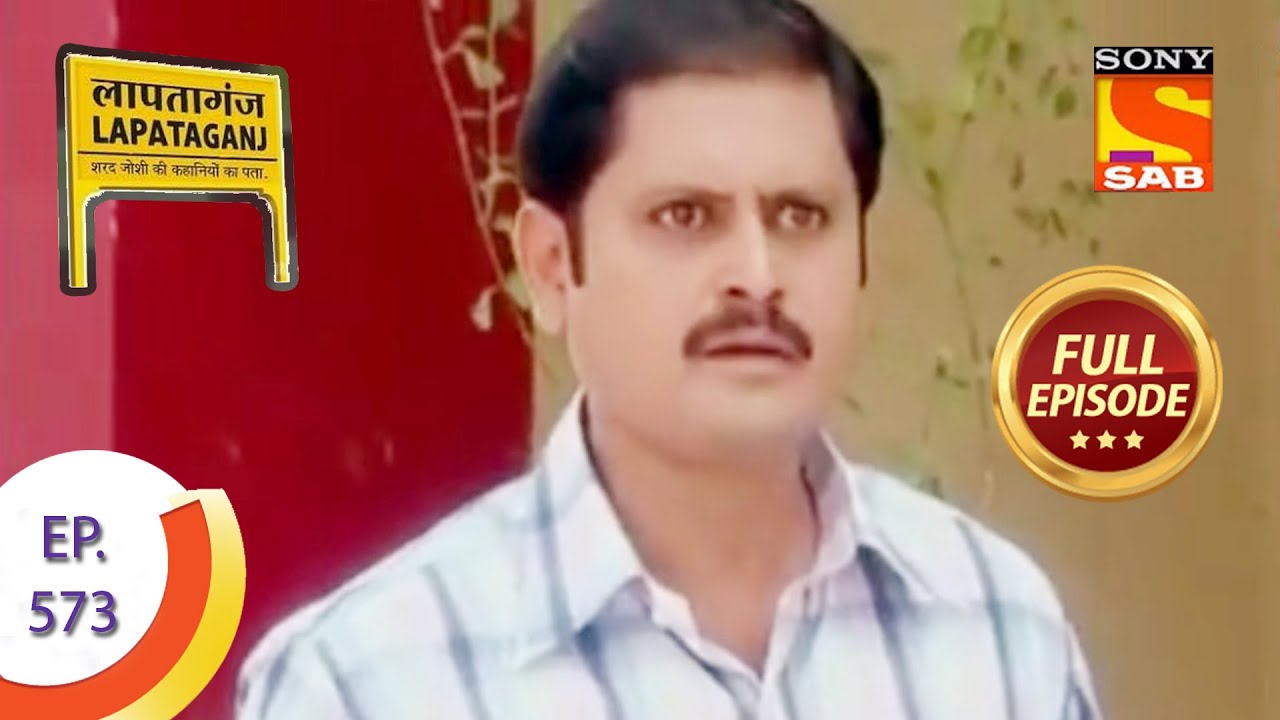 Ep 573 - Mukundi Graced By A New Friend - Lapataganj - Full Episode