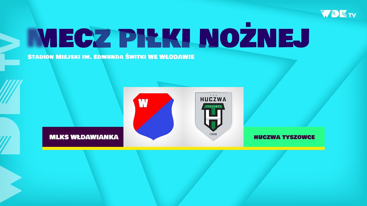 MECZ MLKS Włodawianka VS HUCZWA TYSZOWCE