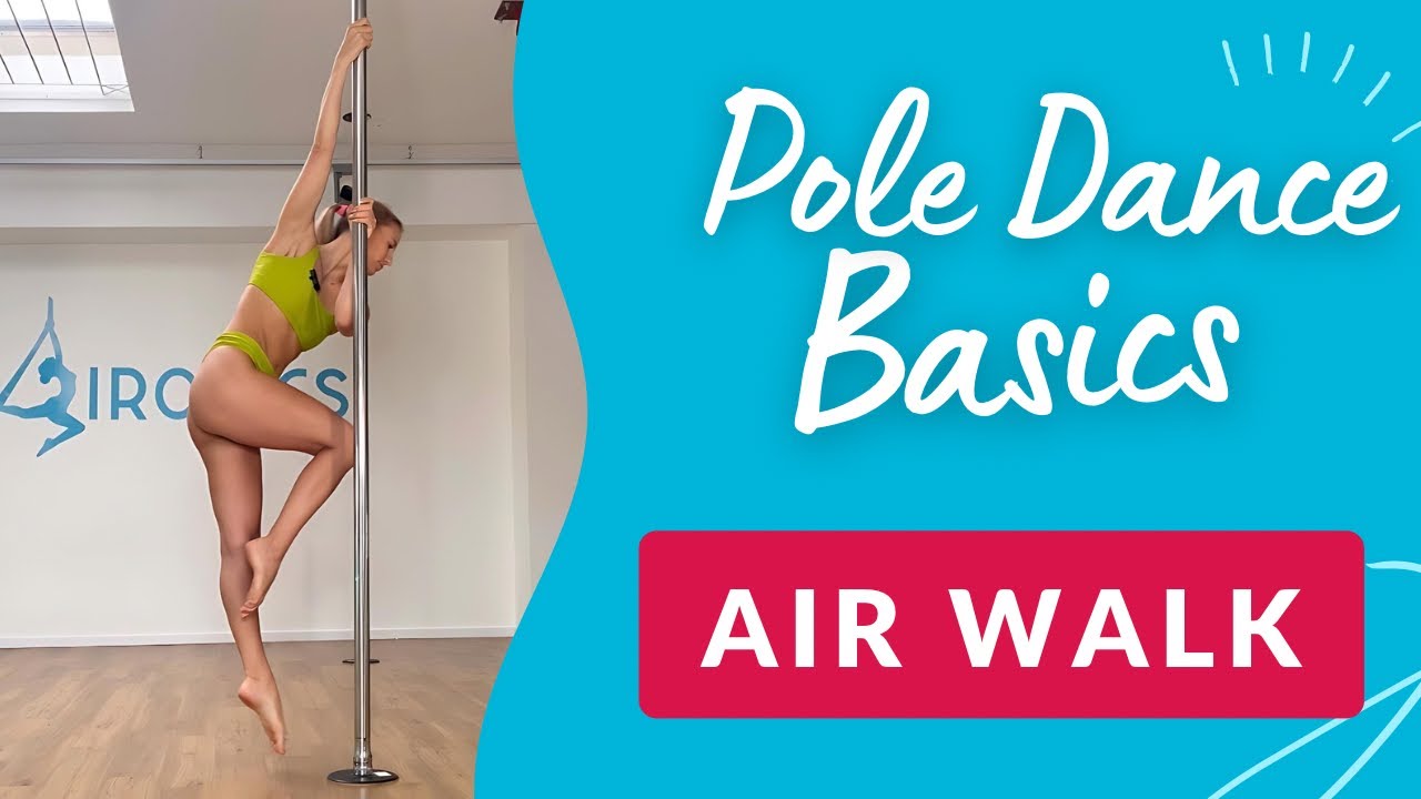 Der AIR WALK einfach erklärt!  Pole Dance Basics