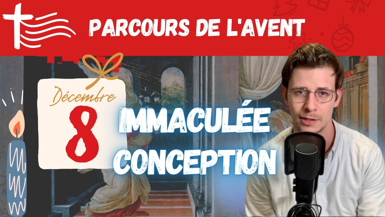 F&ecirc;te de l'Immacul&eacute;e conception &bull; Jeudi 8 d&eacute;cembre de l'Avent | Parcours de l'Avent 🕯️🎄 #12