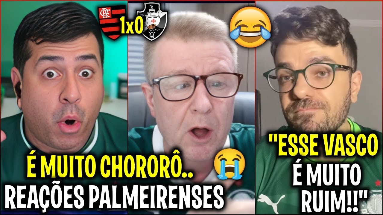😂 VEJA AS REAÇÕES PALMEIRENSE À VITÓRIA DO MENGÃO SOBRE O VASCO! ''É MUITO CHORORÔ..''