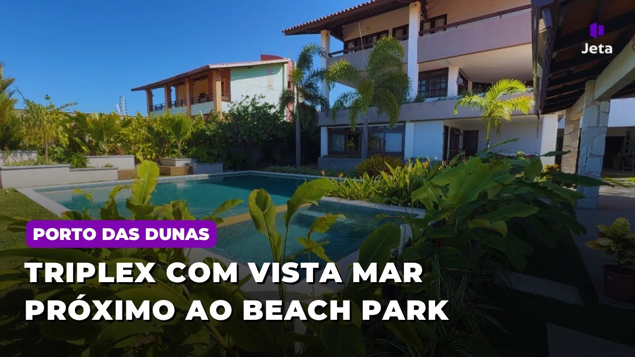 TRIPLEX NO PORTO DAS DUNAS COM 6 QUARTOS E VISTA MAR