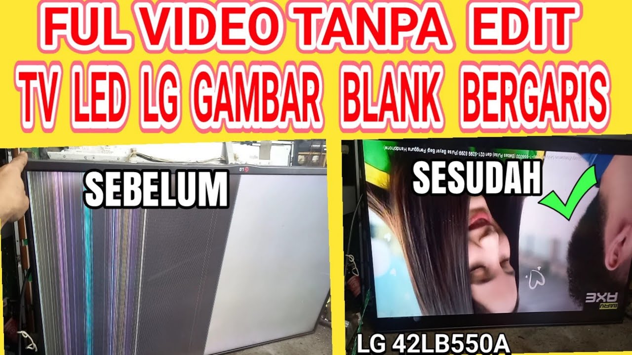 TV LED LG 42LB550A  TIDAK ADA GAMBAR BLANK BERGARIS