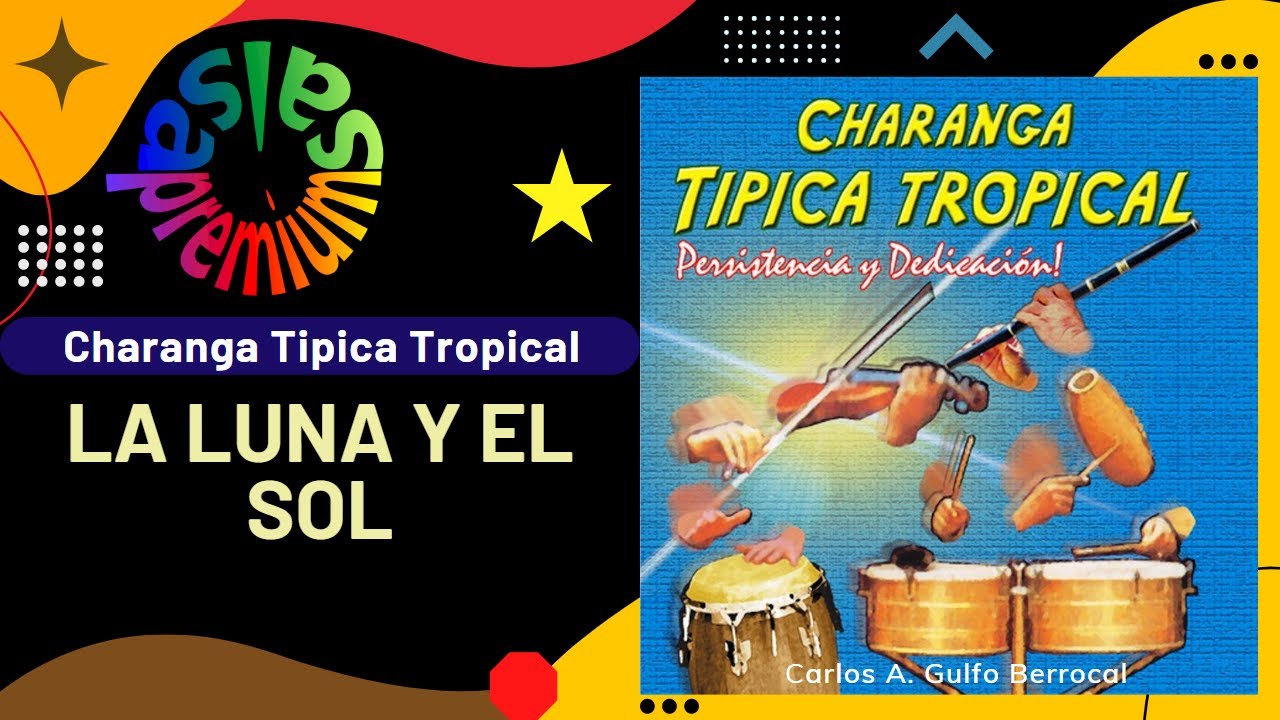 🔥LA LUNA Y EL SOL por CHARANGA TIPICA TROPICAL - Salsa Premium