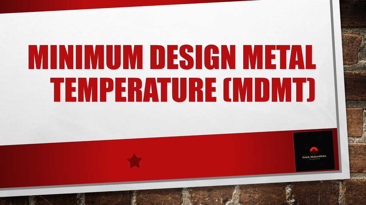 Minimum Design Metal Temperature (MDMT)