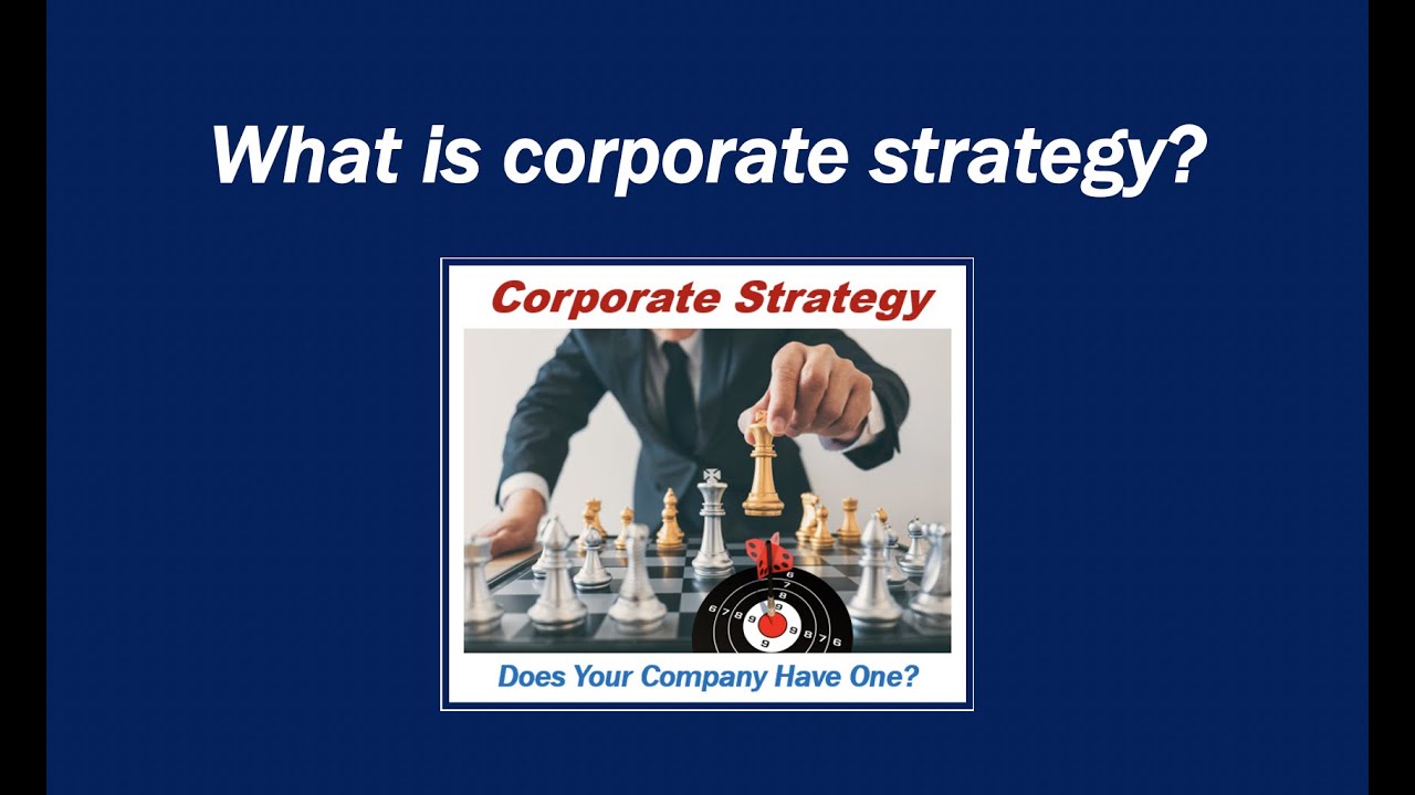 What is corporate strategy?