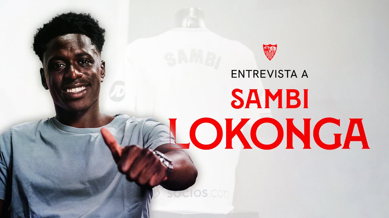 La primera entrevista de Sambi Lokonga como sevillista