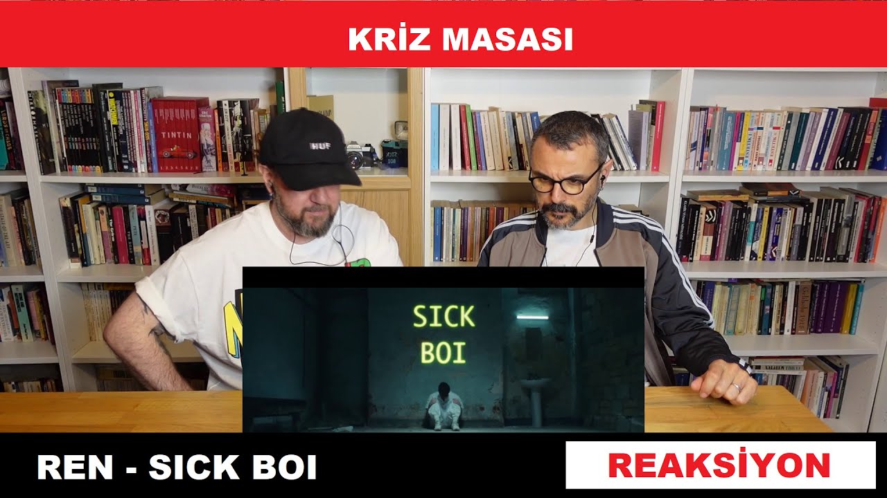Kriz Masası vol 10: Ren - Sick Boi (Reaksiyon)