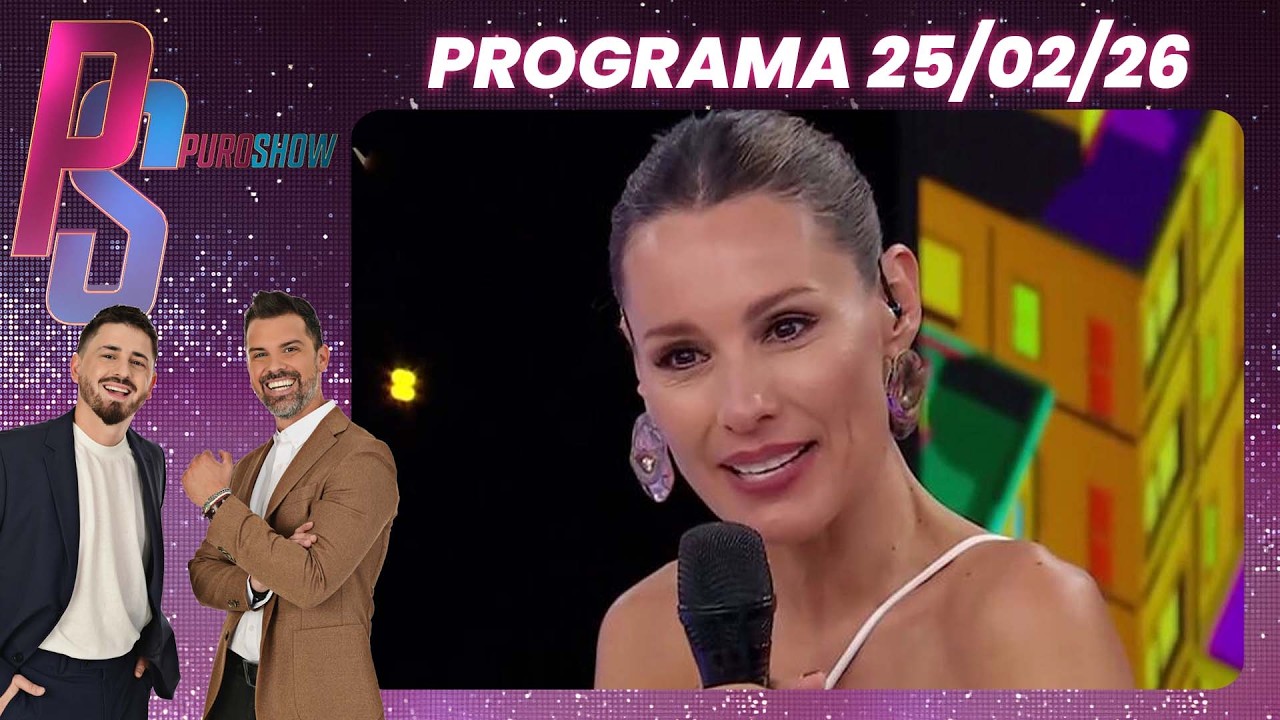 PURO SHOW - PROGRAMA 25/02/26 - LA FURIA DE PAMPITA LUEGO DE LA ACUSARAN DE INFIEL