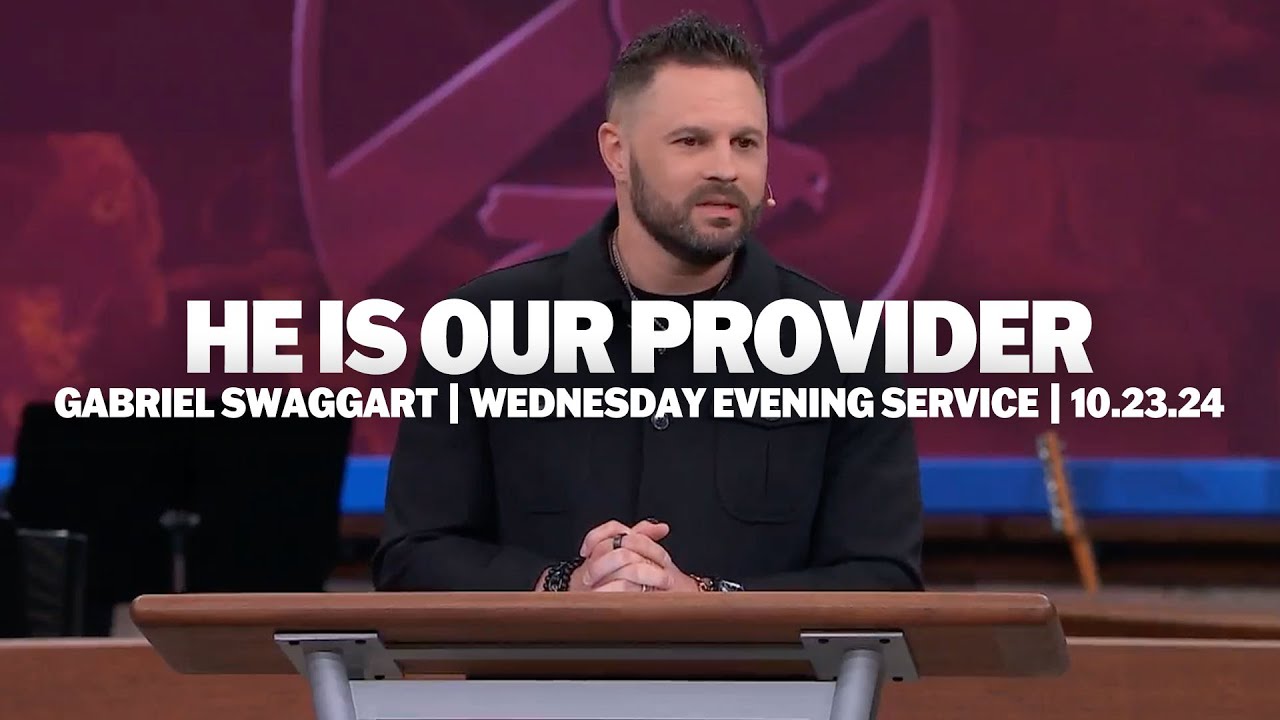 He Is Our Provider | Gabe Swaggart | Wednesday Evening Service