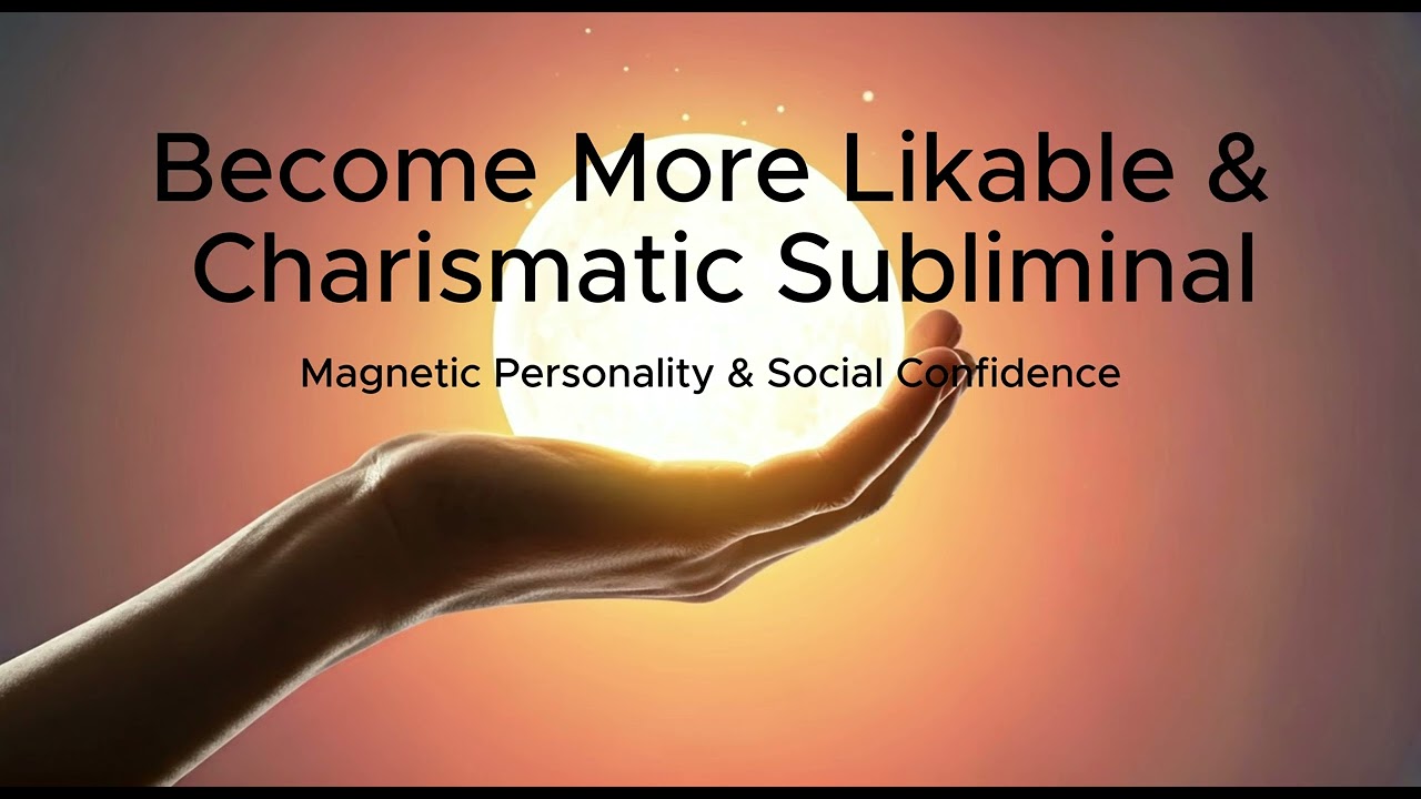 Become More Charismatic & Likable Subliminals  | Effortless Social Confidence & Magnetic Presence