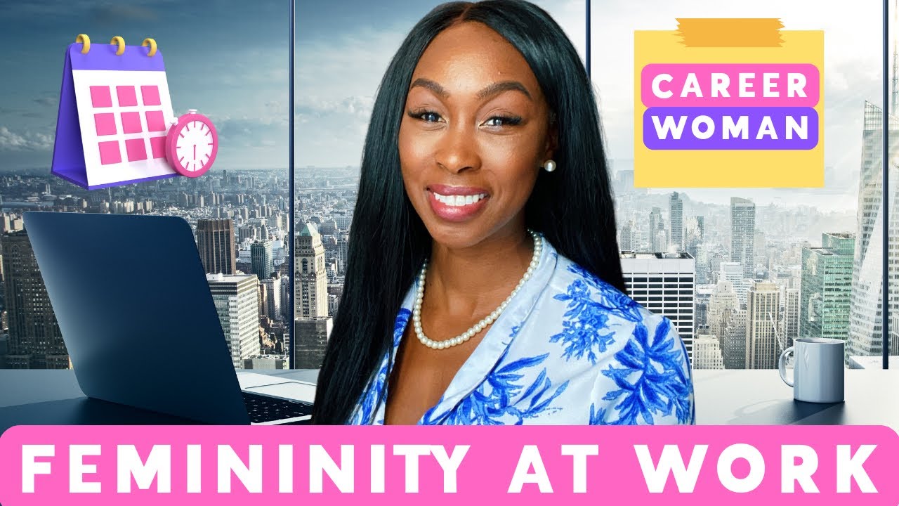 Femininity At The Workplace | 12 Tips To Use Your Femininity At Work