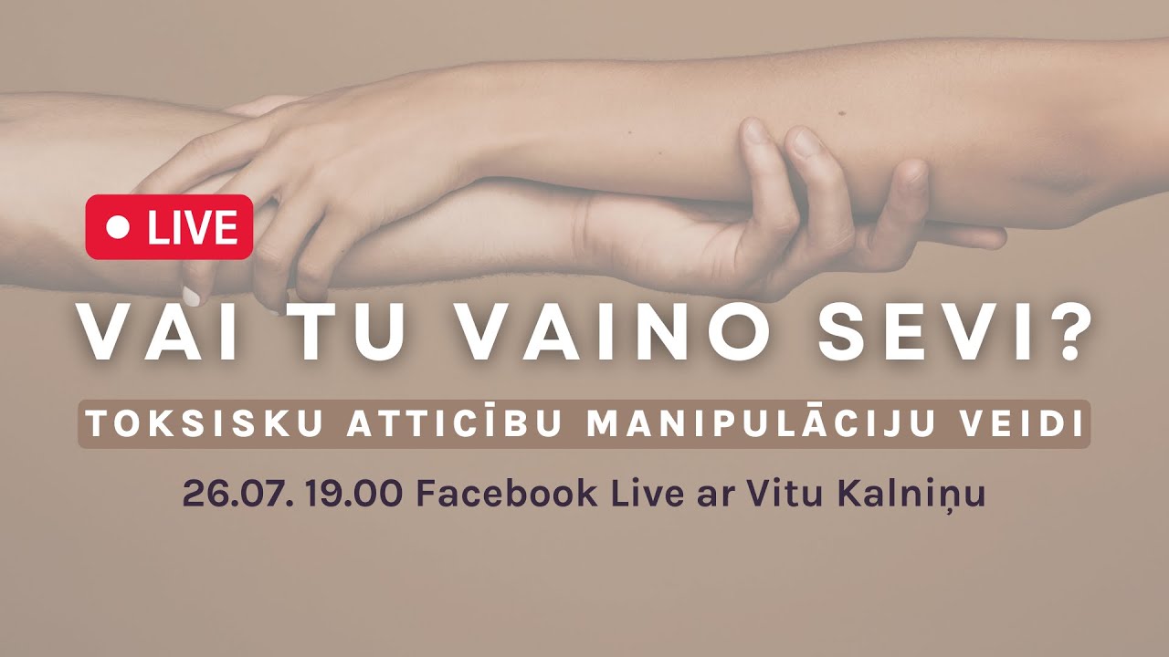 Kas ir toksiskas attiecības? Kā manipulē narcistiski cilvēki? | Vita Kalniņa