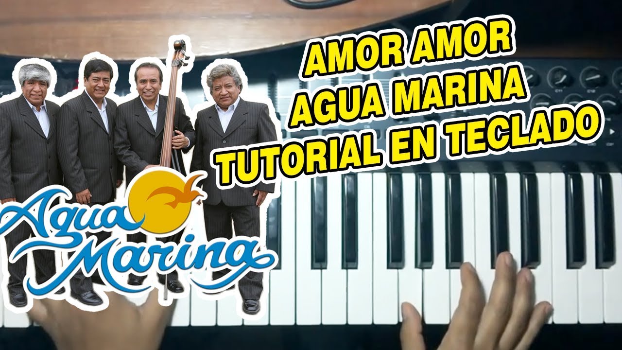 AMOR AMOR - AGUA MARINA (TUTORIAL EN TECLADO)