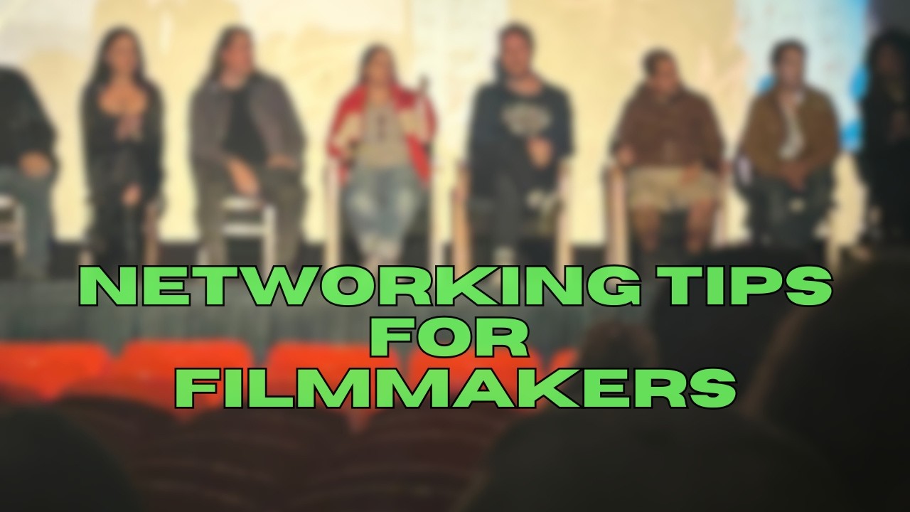 5 Tips: Filmmaker Networking