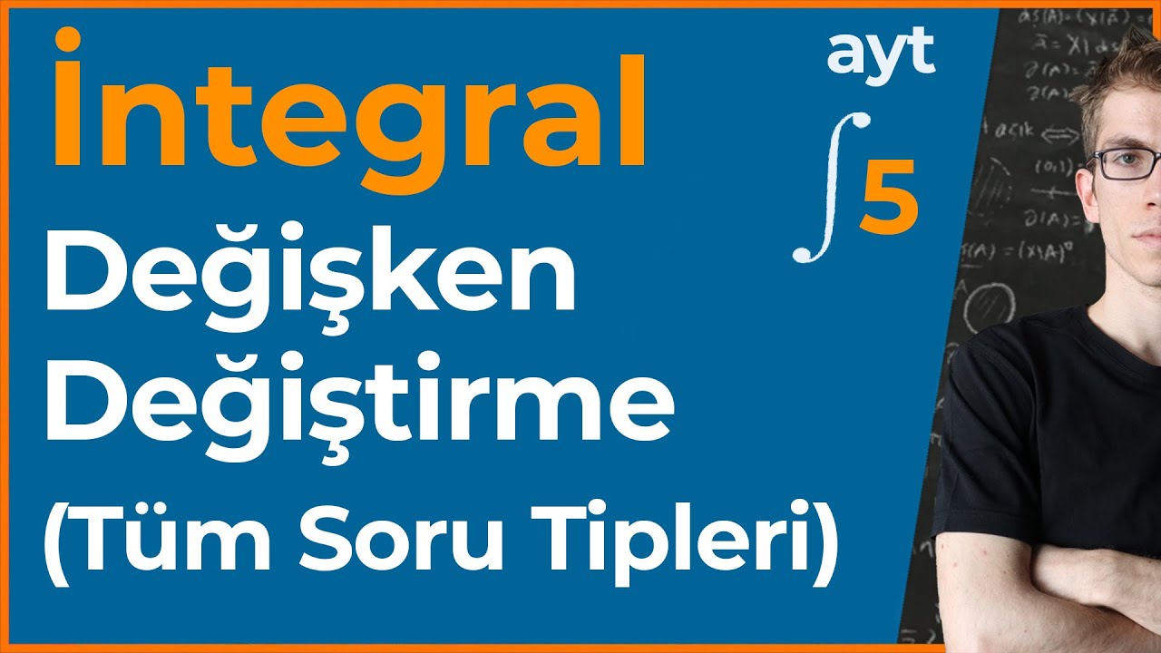 İntegralde Değişken Değiştirme - AYT İntegral - 5