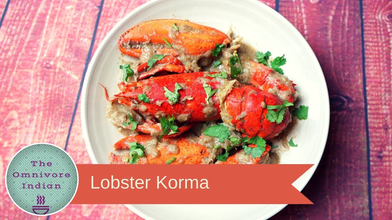 Lobster Korma - Lobster Curry - Indian Style Lobster Recipe