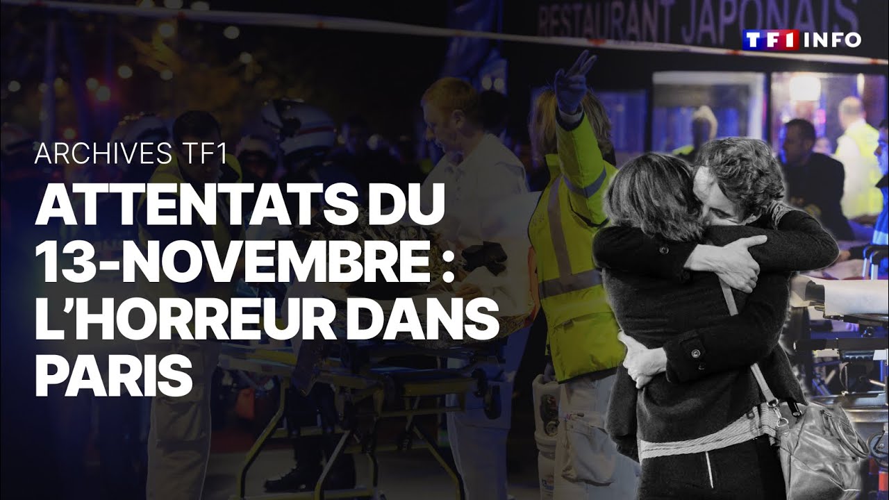 Archives TF1 - Attentats du 13-novembre : l'horreur dans Paris｜TF1 INFO