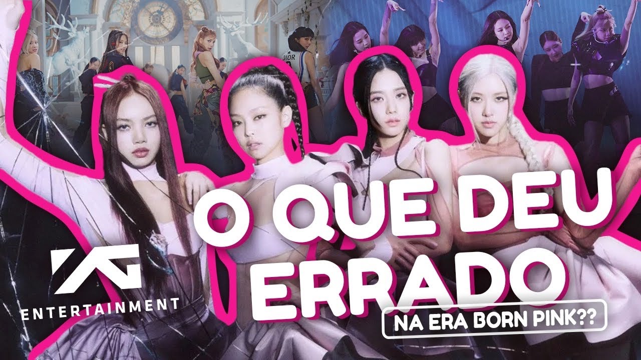 BLACKPINK: A ERA BORN PINK FOI PREJUDICADA PELA YG?
