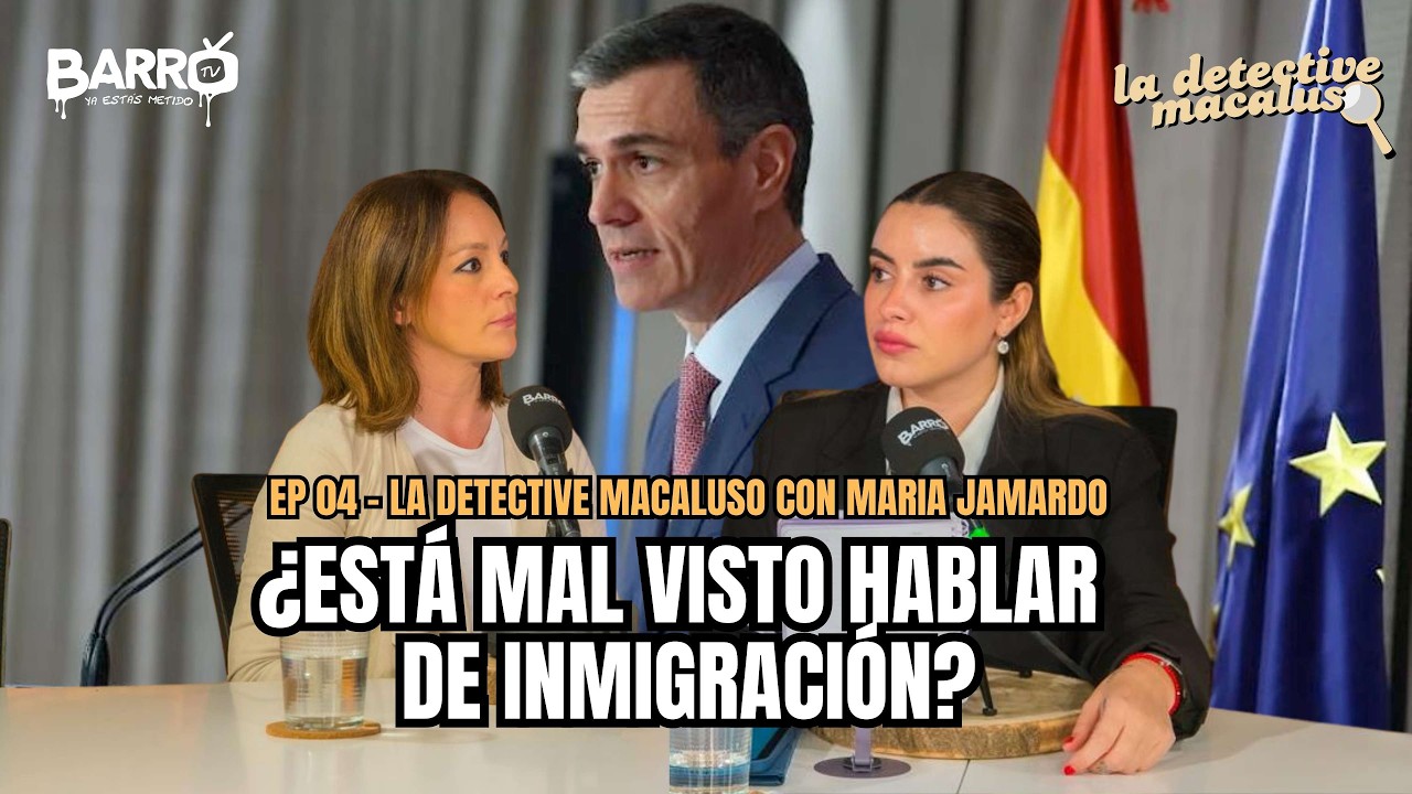 La Detective Macaluso I Actualidad España con Maria Jamardo I Ep 04