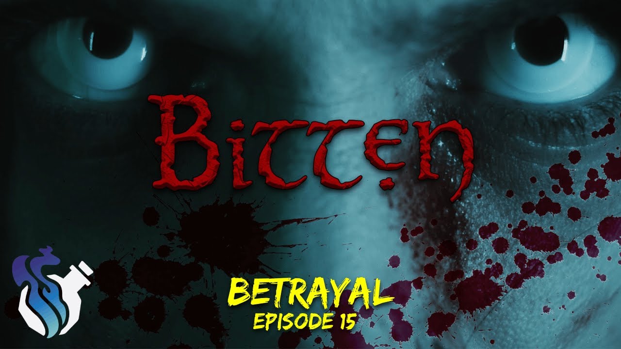 Betrayal | Bitten #15 | 