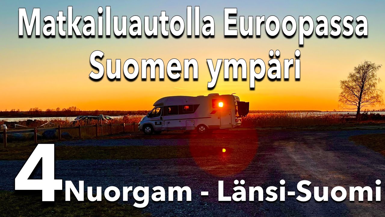 Matkailuautolla Euroopassa - Suomen ympäri 4.