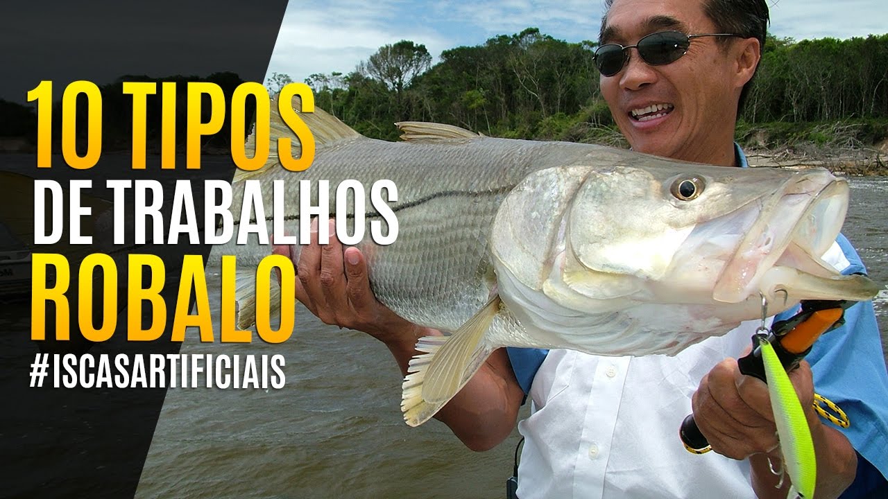 OS 10 ROBALOS [COM NELSON NAKAMURA] 10 TIPOS DE TRABALHOS DE ISCA PARA ROBALOS