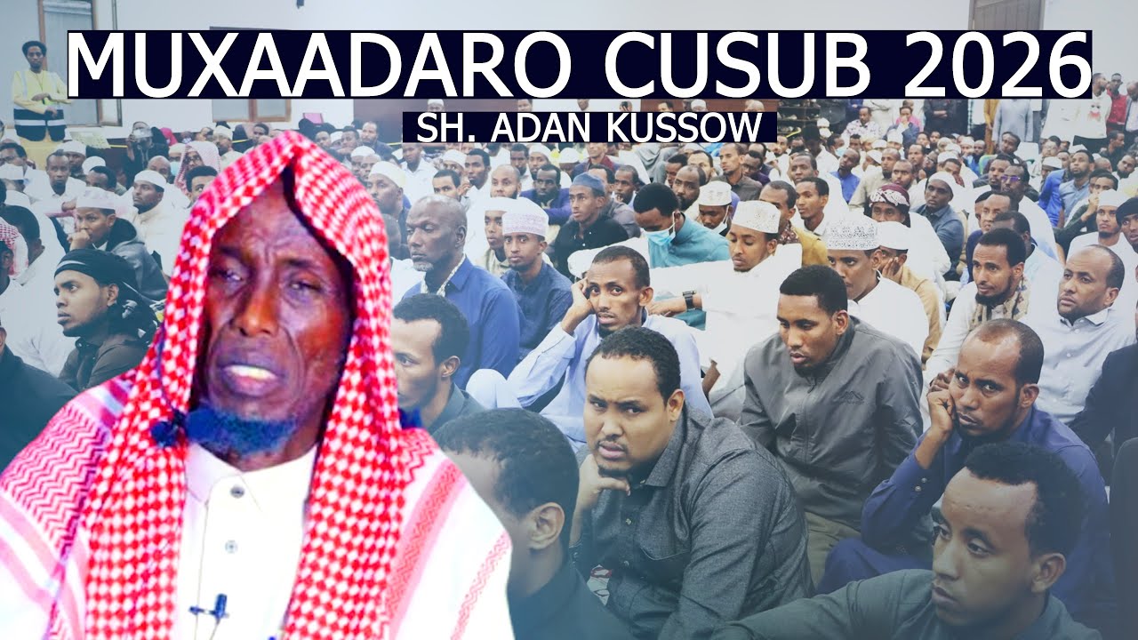 MUXAADARO CUSUB 2026 || SH. ADAN KUSSOW