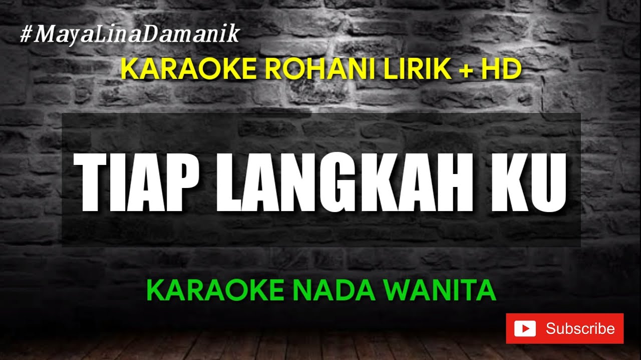 TIAP LANGKAH KU - KARAOKE ROHANI LIRIK HD || Nada Wanita