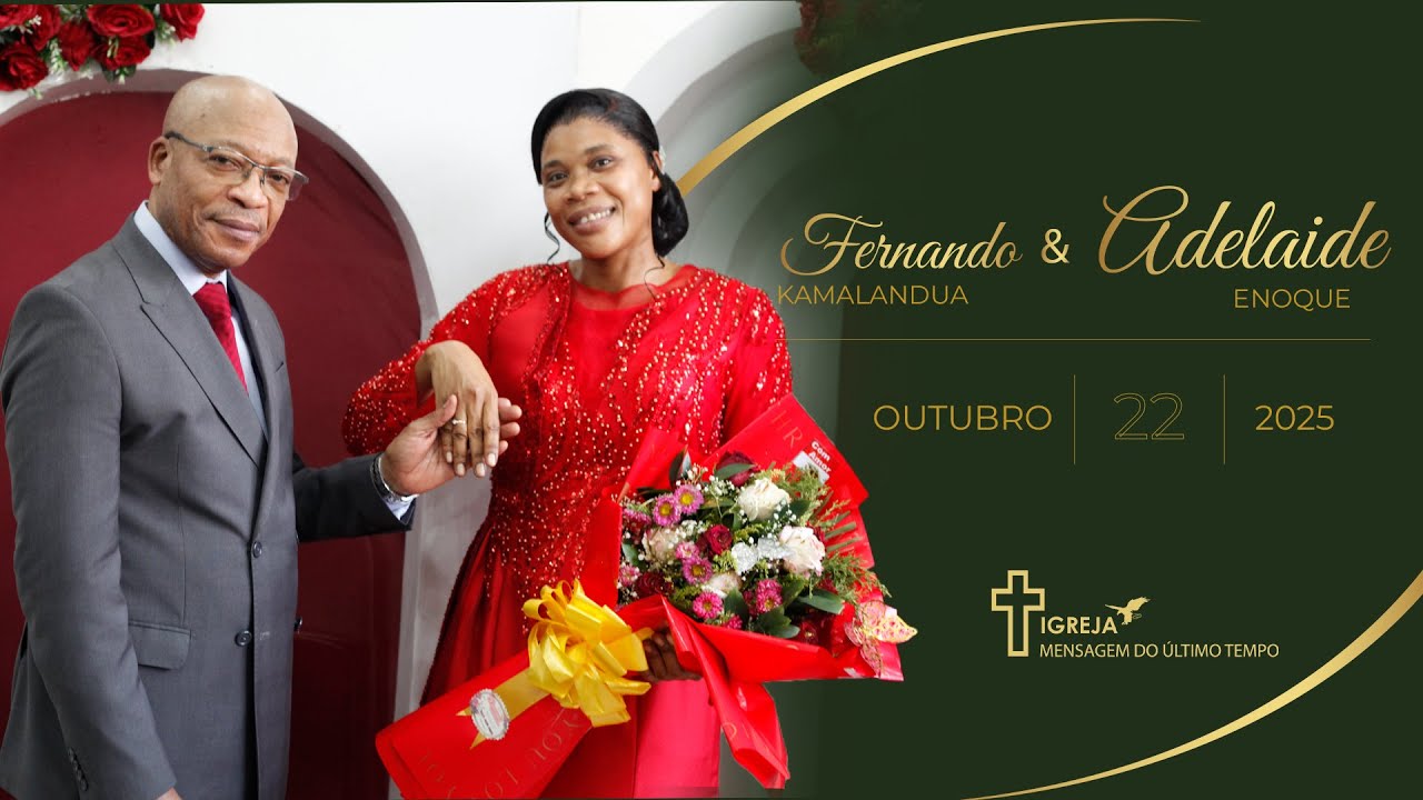 CERIMÓNIA DE NOIVADO - FERNANDO KAMALANDUA & ADELAIDE ENOQUE - QUARTA FEIRA 22/10/2025