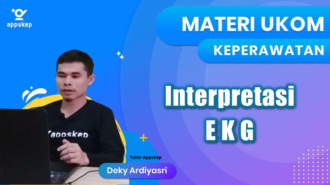 MATERI UKOM : INTERPRETASI EKG