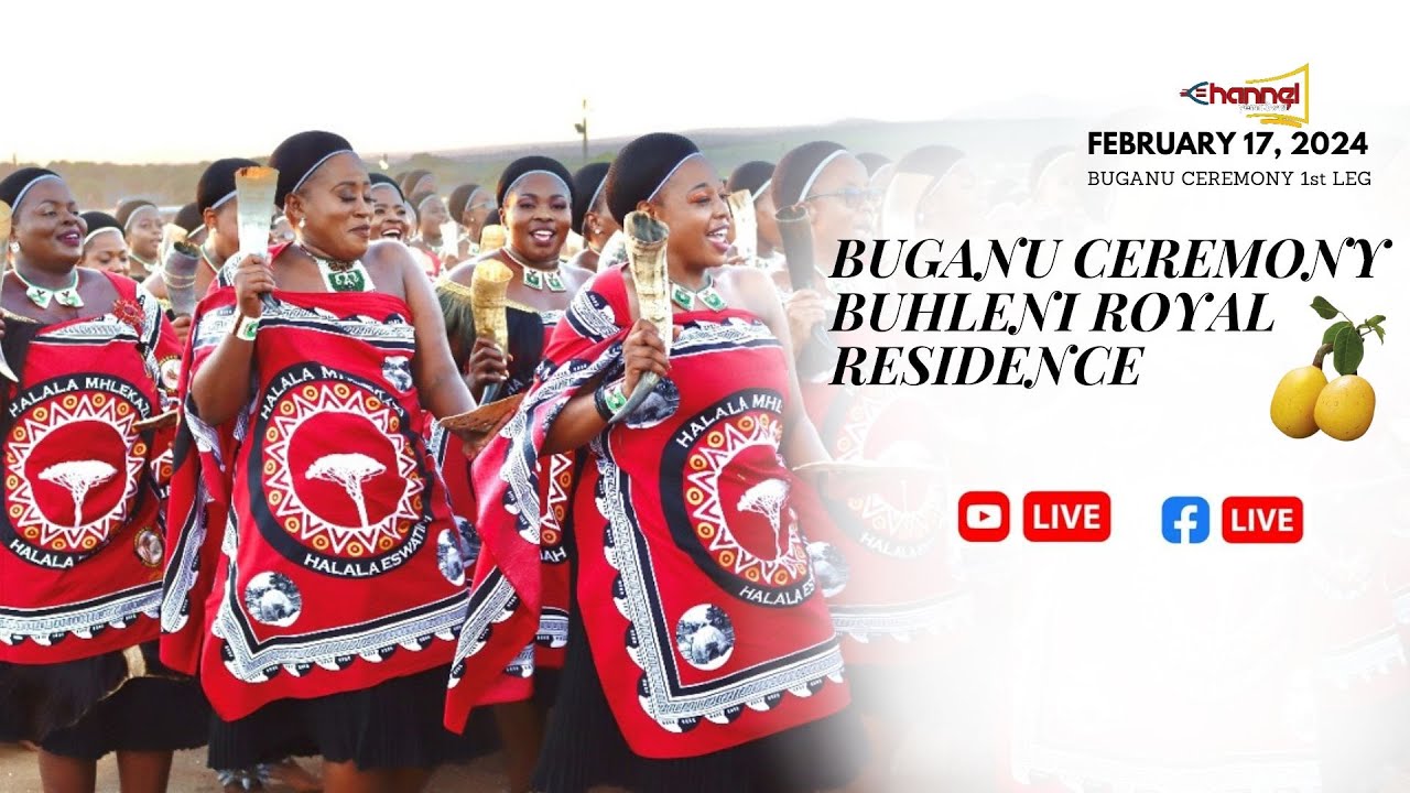 Buganu Ceremony 2024 1st Leg || 17 February 2024 || Buhleni Royal Residence