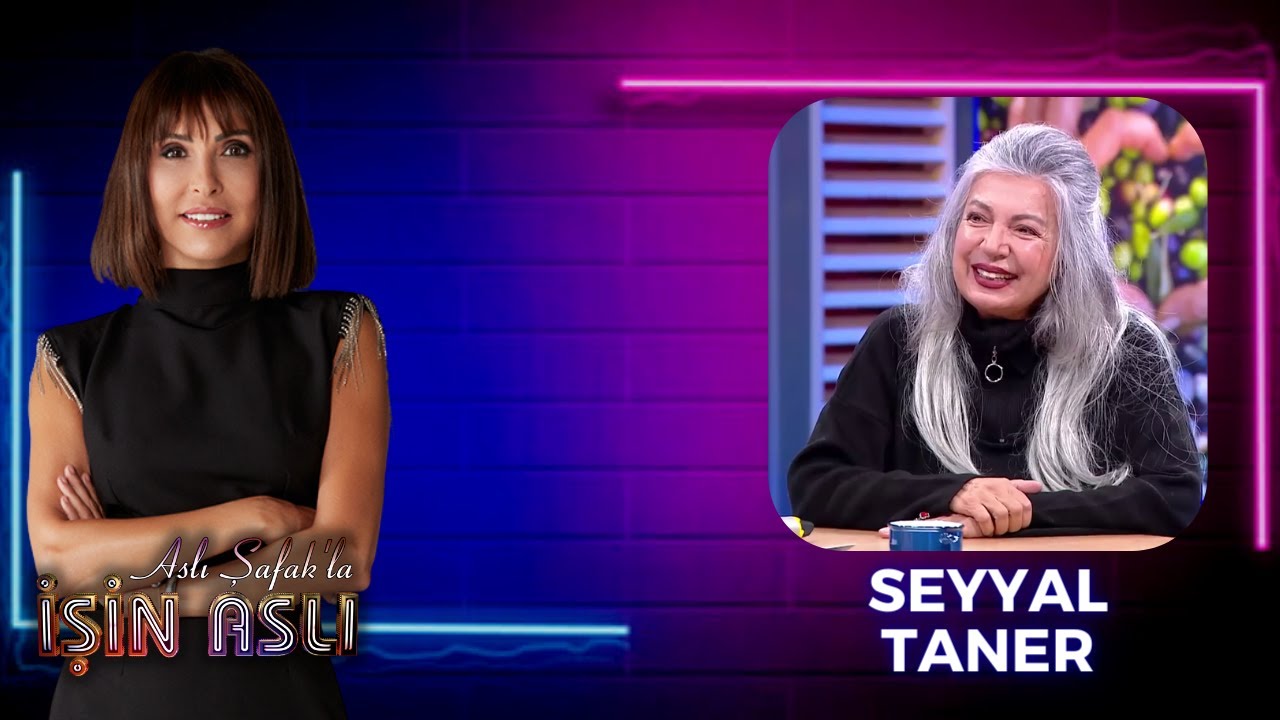 Aslı Şafak'la İşin Aslı - Seyyal Taner | 13 Nisan 2023