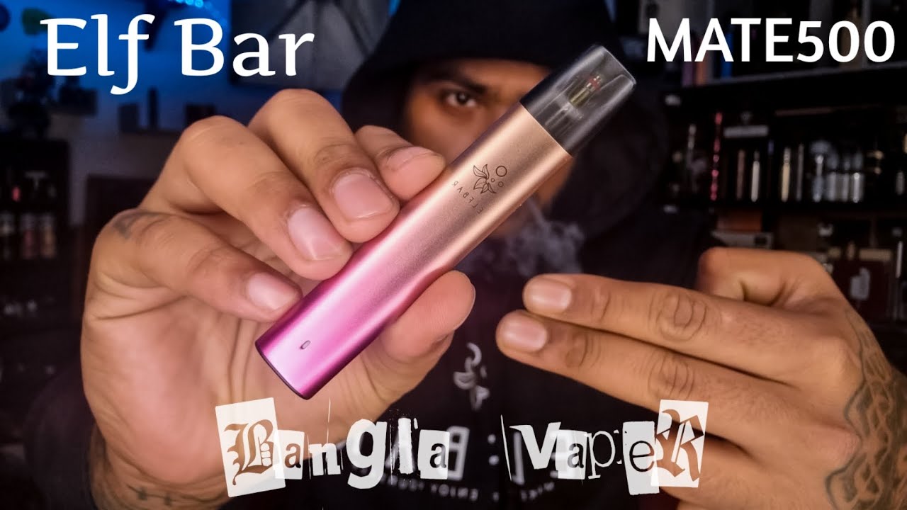 Elf Mate500 review | Elfbar | Bangla Vaper | Best pod system | UK Vape Plug | 2021 best vape review.
